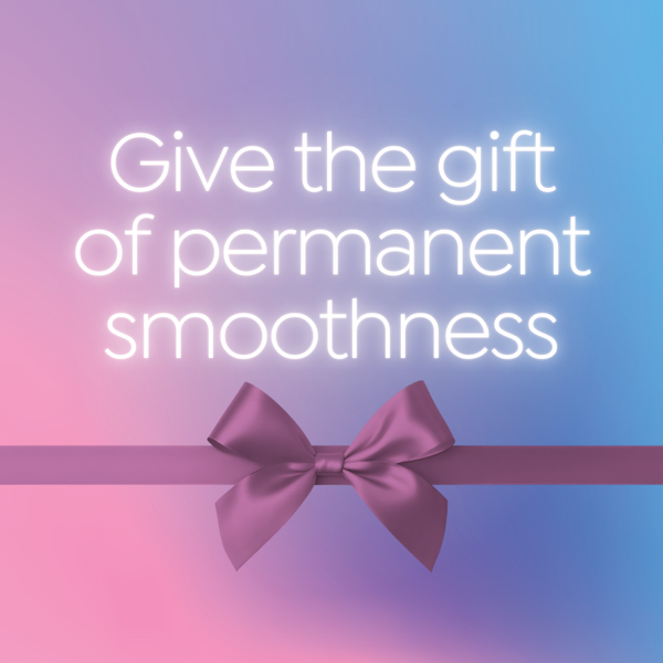 Gradient background with a purple bow and text 'Give the gift of permanent smoothness'.